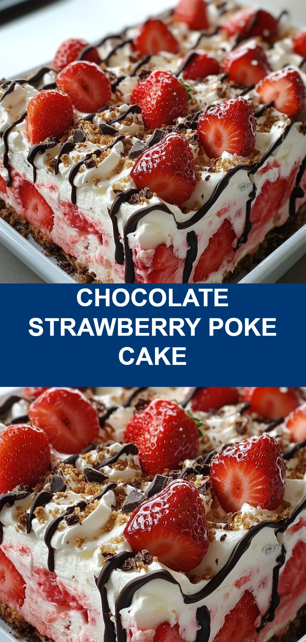 Chocolate Strawberry Poke Cake