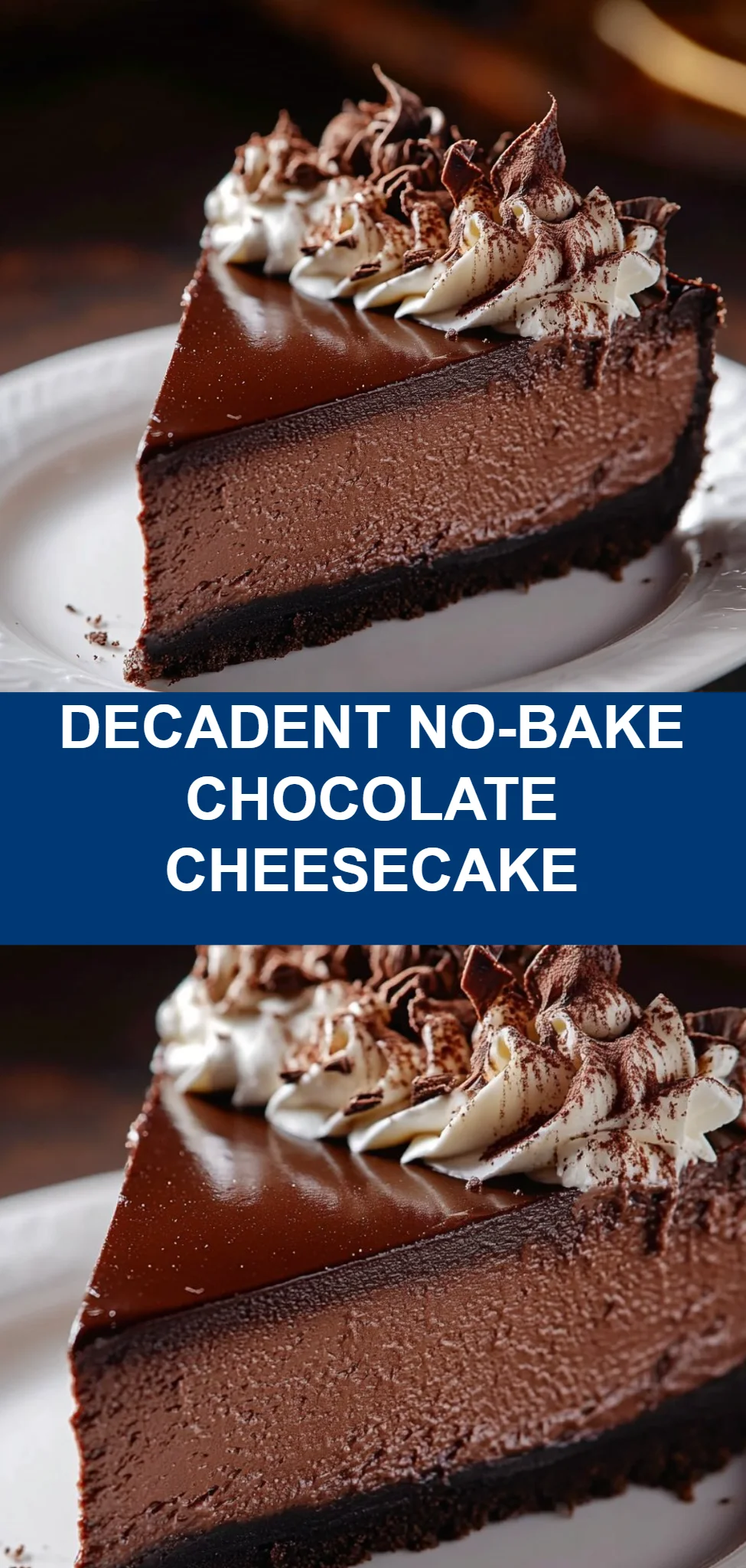Decadent No-Bake Chocolate Cheesecake