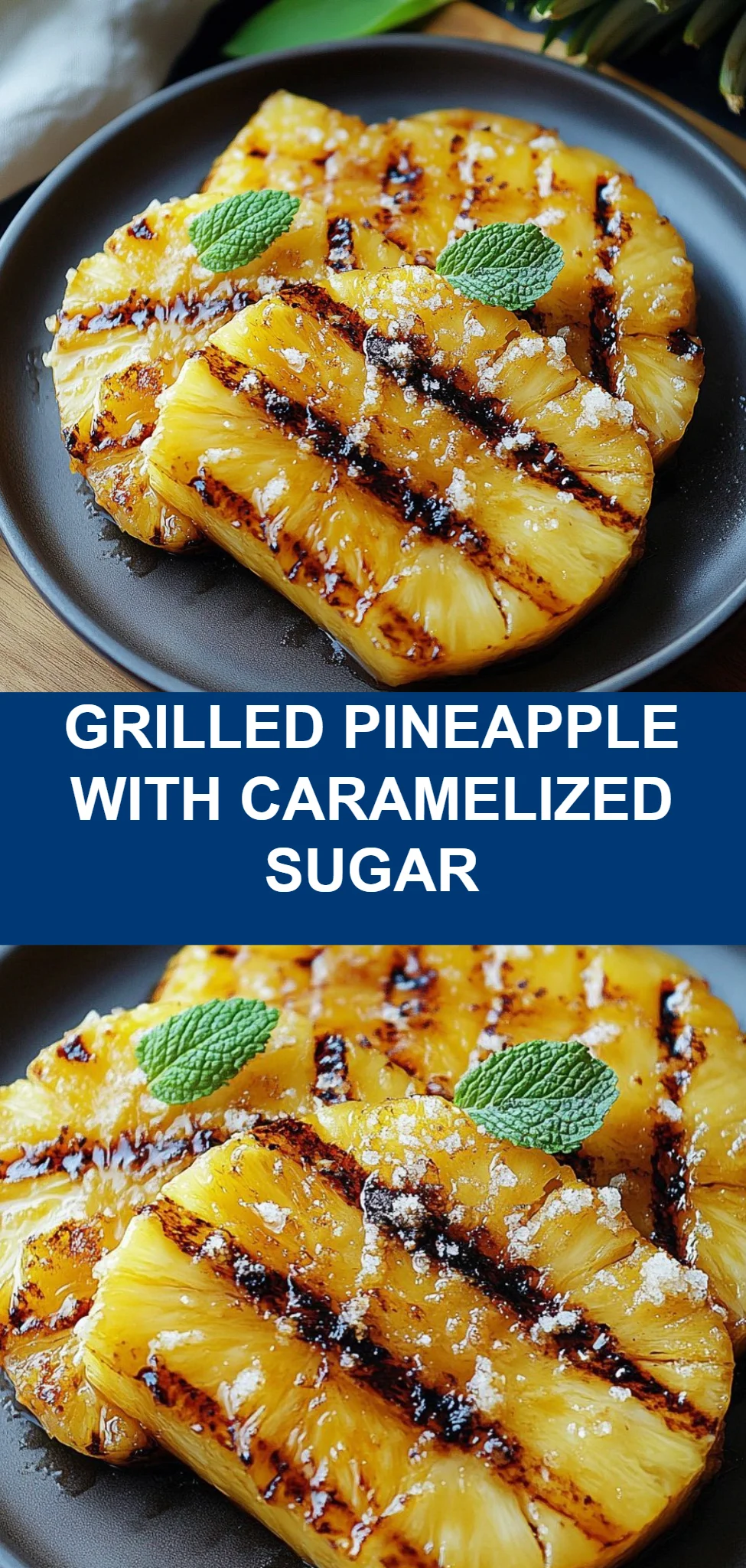 Grilled Pineapple with Caramelized Sugar