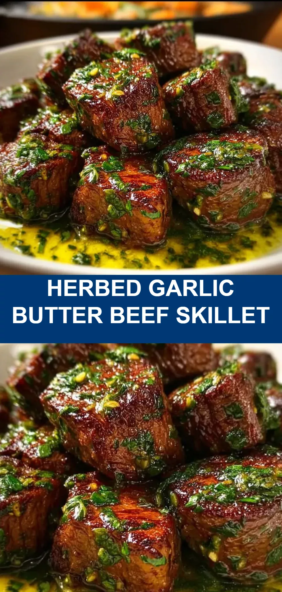 Herbed Garlic Butter Beef Skillet