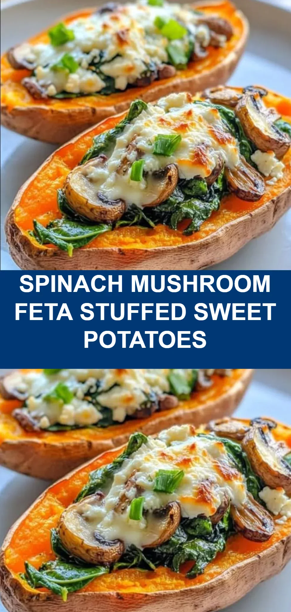 Spinach Mushroom Feta Stuffed Sweet Potatoes